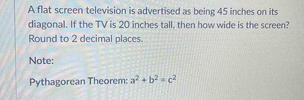 Solved: A flat screen television is advertised as being 45 inches on ...