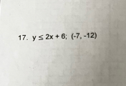 y≤ 2x+6; (-7,-12)