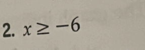 x≥ -6