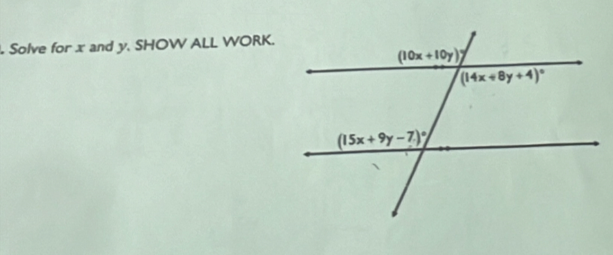 Solve for x and y. SHOW ALL WORK.