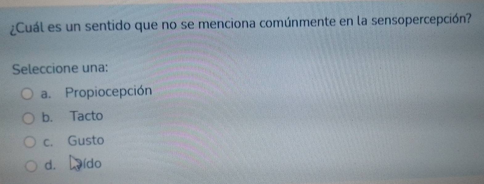 Resuelto:¿Cuál es un sentido que no se menciona comúnmente en la ...