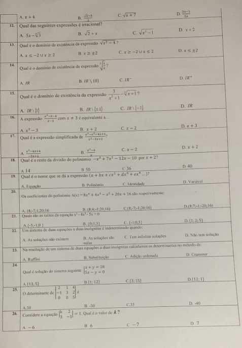 A. x+4  (sqrt(x)-3)/2  C. sqrt(x+7) D.  (3x-1)/5x 
12. 
3  
14.
15.
16.
17.
* 
19. 
20.
21.
22.
23.
24
25
26.