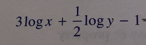 3log x+ 1/2 log y-1