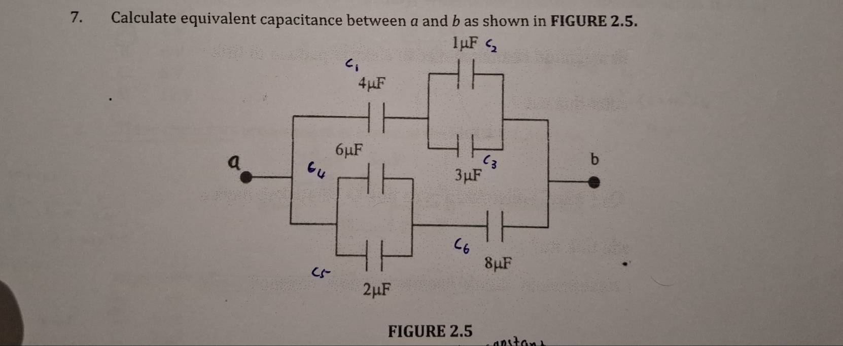 Calculate equivalent capacitance between a and b as shown in FIGURE 2.5.
FIGURE 2.5