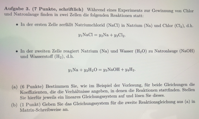 Gelöst:Aufgabe 3. (7 Punkte, schriftlich) Während eines Experiments zur ...