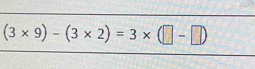 (3* 9)-(3* 2)=3* (□ -□ )