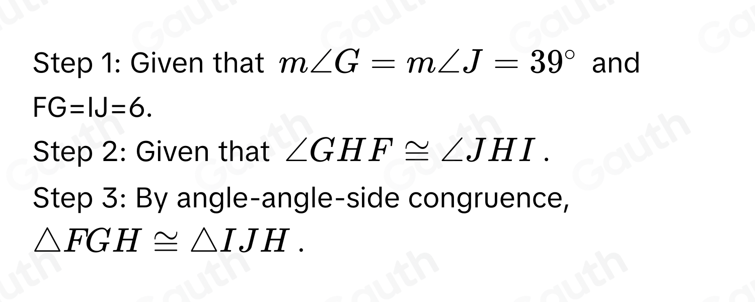 Solved: Prove that FGH≌ IJH. Statement Reason 1 m∠ G=m∠ J=39° Pick ...