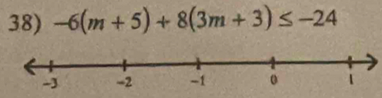 -6(m+5)+8(3m+3)≤ -24