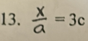  x/a =3c