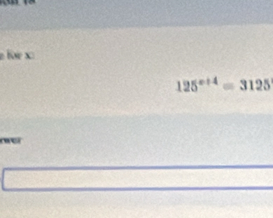 fr
125^(circ +4)=3125
me