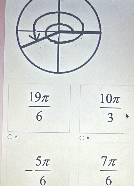  19π /6 
 10π /3 , 
A
B
- 5π /6 
 7π /6 