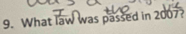 What law was passed in 2007?