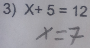 X+5=12