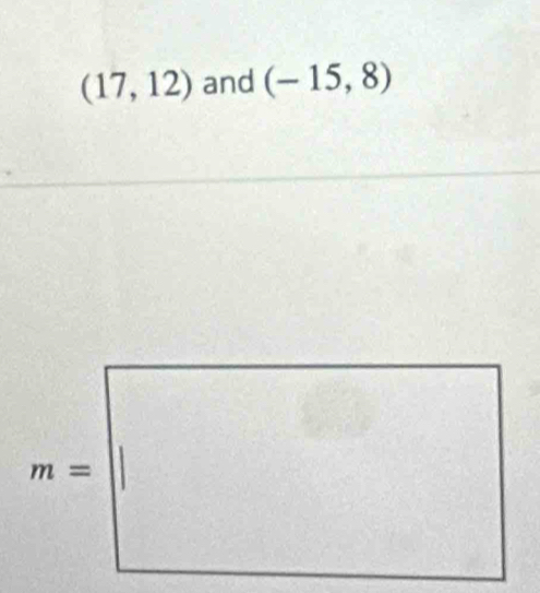 (17,12) and (-15,8)