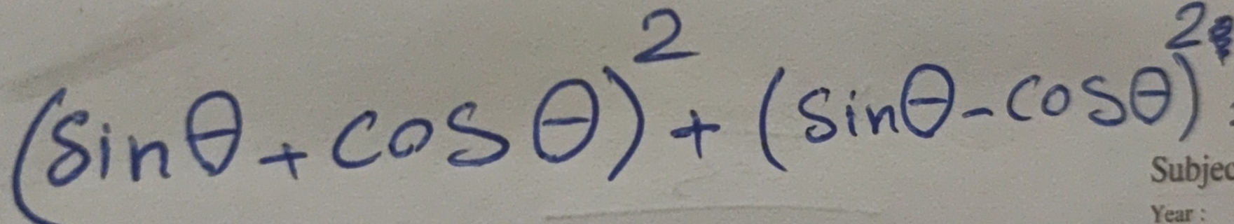 (sin θ +cos θ )^2+(sin θ -cos θ )^2