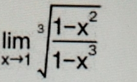 limlimits _xto 1sqrt[3](frac 1-x^2)1-x^3