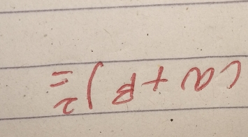 (a+beta )^2=