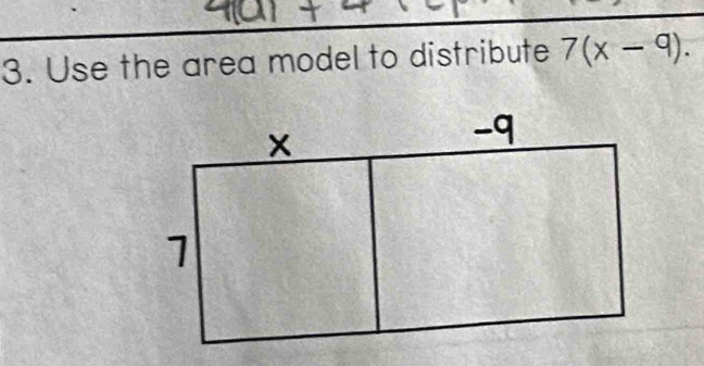 Use the area model to distribute 7(x-9).