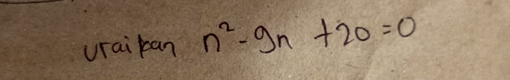 urai pan n^2-9n+20=0