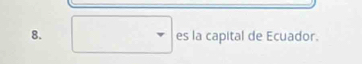 es la capital de Ecuador.