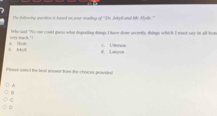 Solved: The following question is based on your reading of “Dr. Jekyll ...