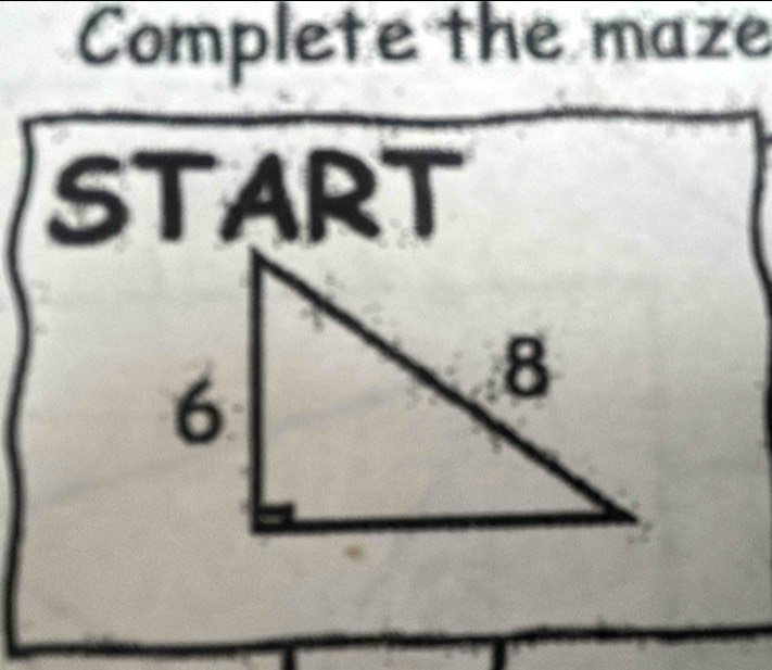 Complete the maze 
START