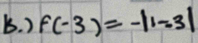 ) f(-3)=-|1=3|