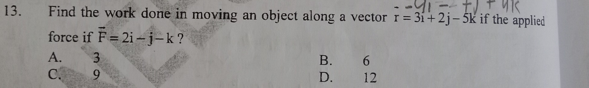 Solved: Find the work done in moving an object along a vector r=3i+2j ...
