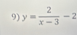 y= 2/x-3 -2