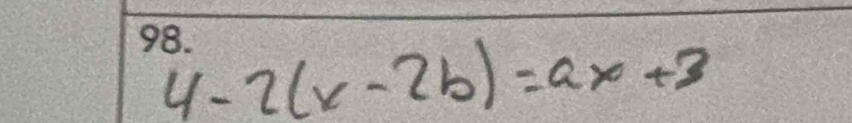 4-2(x-2b)=ax+3