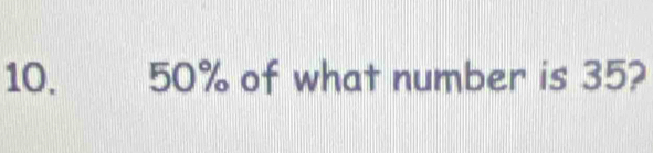 50% of what number is 35?