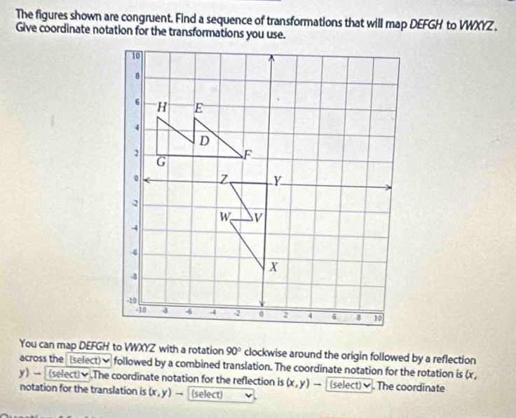 Solved: The figures shown are congruent. Find a sequence of ...