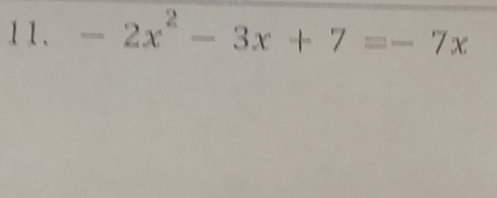 -2x^2-3x+7=-7x