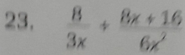  8/3x + (8x+16)/6x^2 