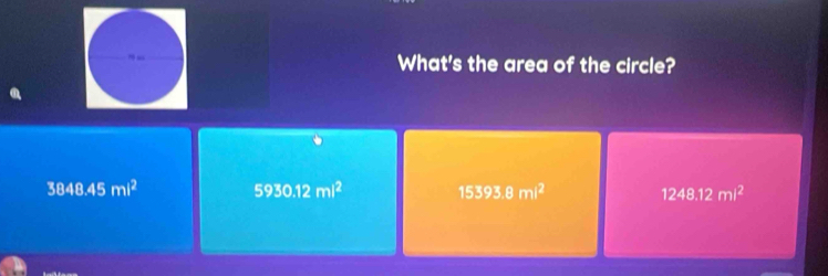 What's the area of the circle?
3848.45ml^2
5930.12ml^2
15393.8ml^2
1248.12ml^2