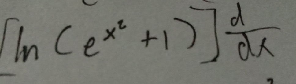 [ln (e^(x^2)+1)] d/dx 