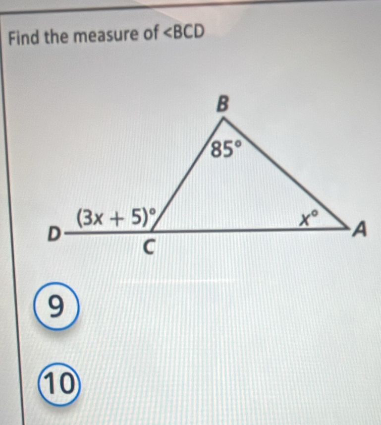 Find the measure of ∠ BCD
9
10