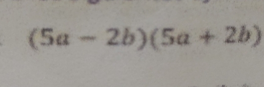 (5a-2b)(5a+2b)