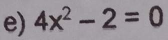 4x^2-2=0