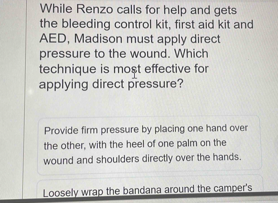 Solved: While Renzo calls for help and gets the bleeding control kit ...