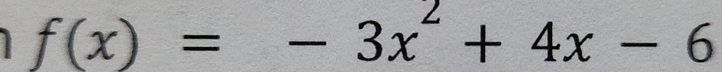 f(x)=-3x^2+4x-6