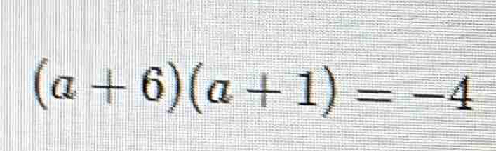 (a+6)(a+1)=-4