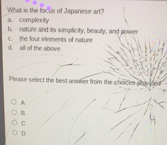 Solved: What is the focus of Japanese art? a. complexity b.-- nature ...