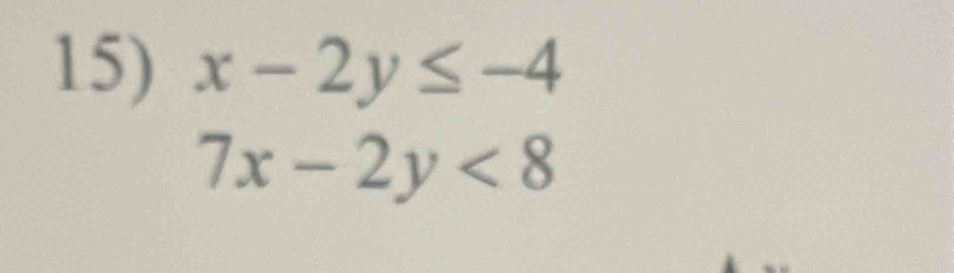 x-2y≤ -4
7x-2y<8</tex>