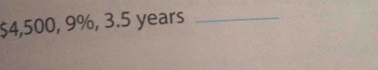 $4,500, 9%, 3.5 years _