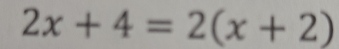 2x+4=2(x+2)