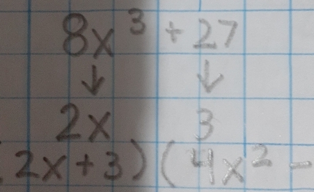 8x^3+27
B
2x+3)(4x^2-