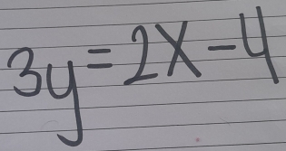 3y=2x-4