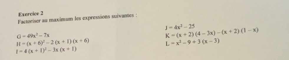 Résolu :Factoriser au maximum les expressions suivantes : J=4x^2-25 G ...