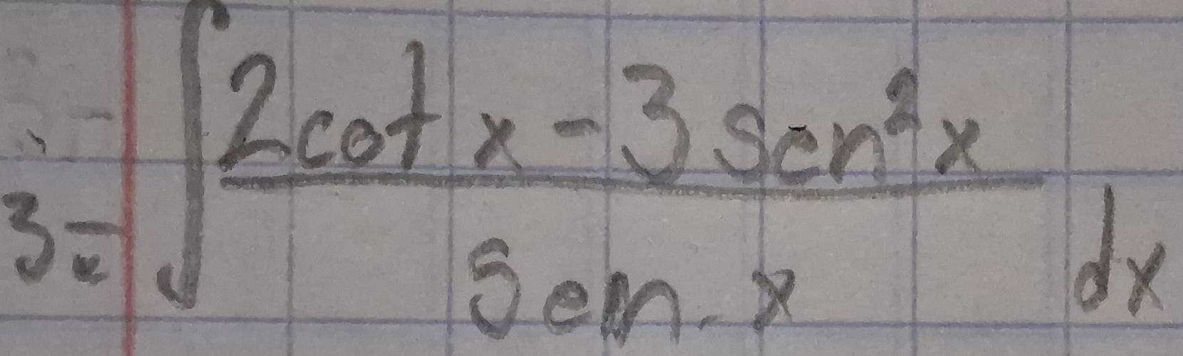 3=∈t  (2cot x-3sec^2x)/sec x dx